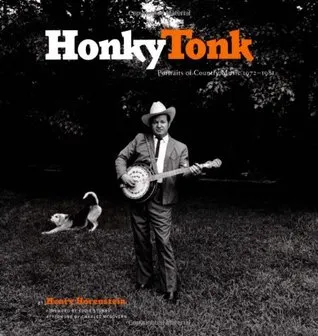 Honky Tonk: Portraits of Country Music 1972-1981