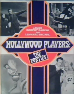 Hollywood Players: The Forties