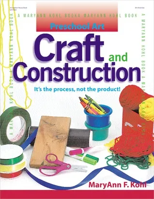 Preschool Art: Craft  Construction: It's the Process, Not the Product