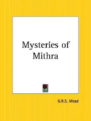 The Mysteries of Mithra