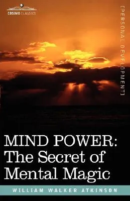 MIND POWER: The Secret of Mental Magic