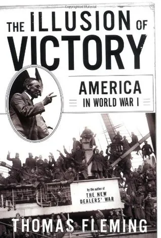 The Illusion of Victory: Americans in World War I