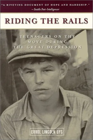 Riding the Rails: Teenagers on the Move During the Great Depression