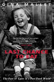 Last Chance to Eat: The Fate of Taste in a Fast Food World