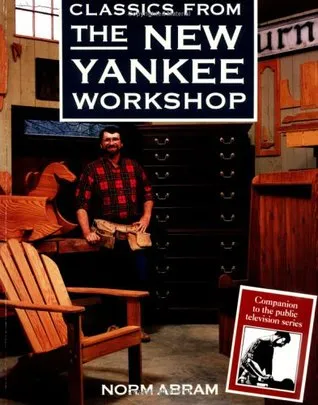 Classics from the New Yankee Workshop