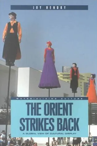 The Orient Strikes Back: A Global View of Cultural Display