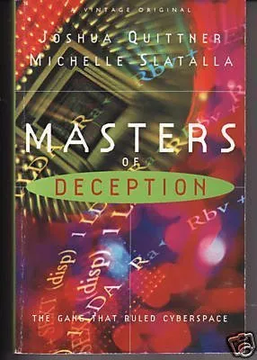 Masters of Deception: The Gang That Ruled Cyberspace