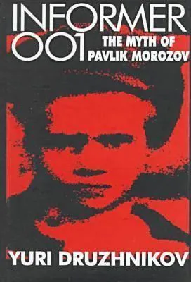 Informer 001: The Myth of Pavlik Morozov