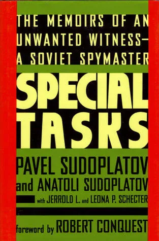 Special Tasks: The Memoirs of an Unwanted Witness, a Soviet Spymaster