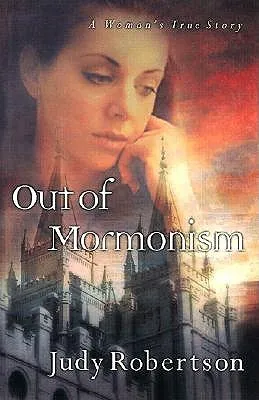 Out of Mormonism: A Woman