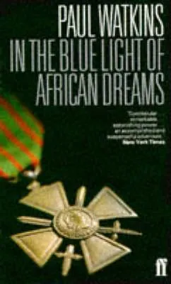 In the Blue Light of African Dreams