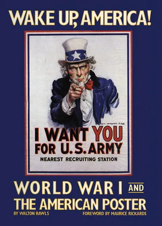 Wake Up, America:  World War I and the American Poster