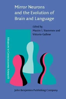 Mirror Neurons And The Evolution Of Brain And Language