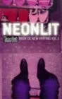 Neonlit: "Time Out" New Writing: TimeOut Book of New Writing Vol. 1