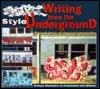 Style: Writing From The Under Ground