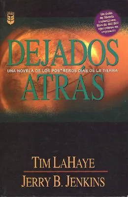 Dejados Atras: Una Novela de los Postreros Dias de la Tierra