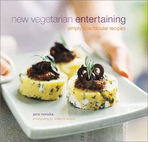 New Vegetarian Entertaining: Simply Spectacular Recipes