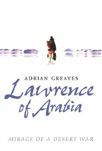 Lawrence of Arabia: Mirage of a Desert War