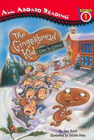 The Gingerbread Kid Goes to School