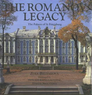 The Romanov Legacy: The Palaces of St. Petersburg