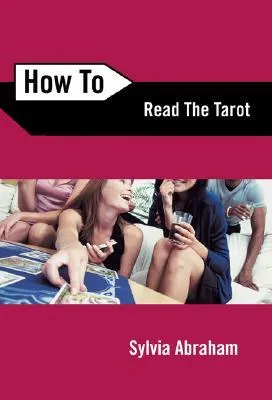 How to Read the Tarot