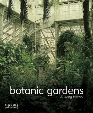 Botanic Gardens: A Living History