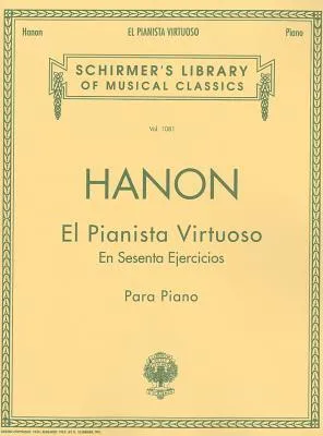 El Pianista Virtuoso in 60 Ejercicios - Complete: Spanish Text Schirmer Library of Classics Volume 1081 Piano Technique