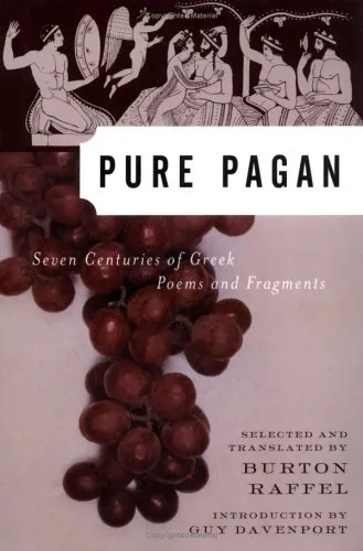 Pure Pagan: Seven Centuries of Greek Poems and Fragments (Modern Library)