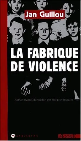 La fabrique de violence