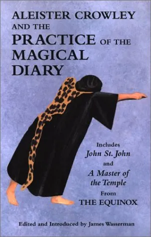 Aleister Crowley and the Practice of the Magical Diary