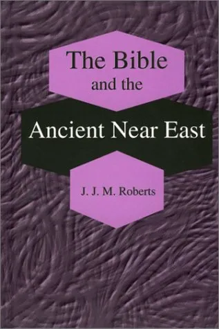 The Bible and the Ancient Near East: Collected Essays