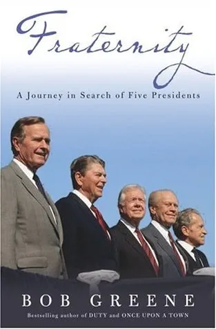 Fraternity: A Journey in Search of Five Presidents