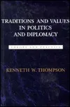 Traditions And Values In Politics And Diplomacy: Theory And Practice