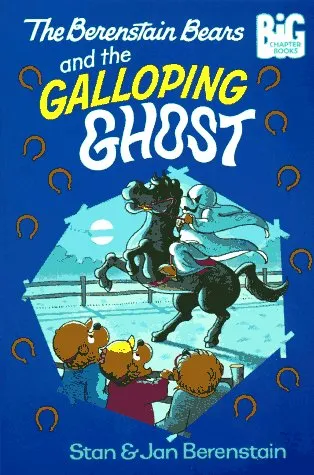 The Berenstain Bears and the Galloping Ghost