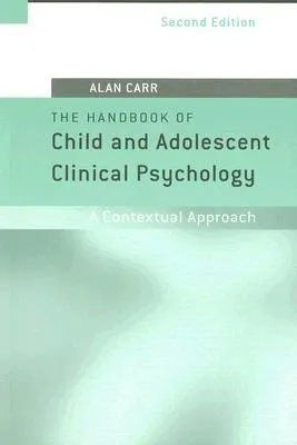 The Handbook of Child and Adolescent Clinical Psychology: A Contextual Approach