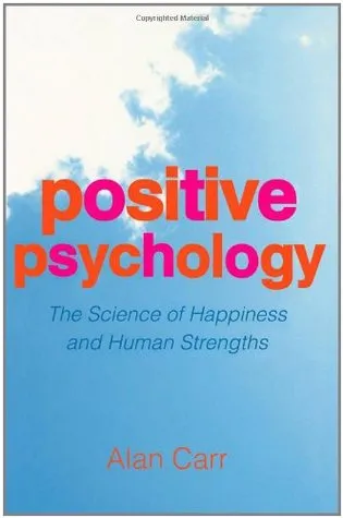 Positive Psychology: The Science of Happiness and Human Strengths