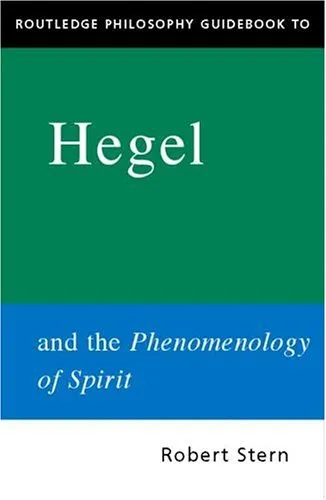 Routledge Philosophy Guidebook to Hegel and the Phenomenology of Spirit