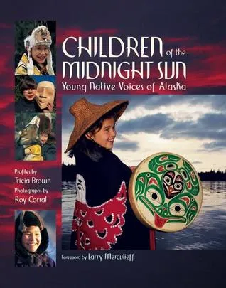 Children of the Midnight Sun: Young Native Voices of Alaska