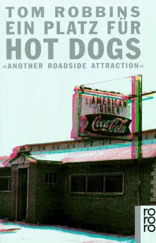 Ein Platz für Hot Dogs: Another Roadside Attraction