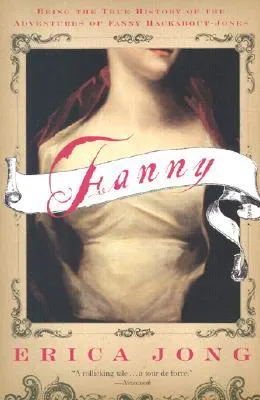 Fanny: Being the True History of the Adventures of Fanny Hackabout-Jones