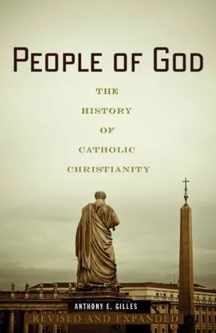 People of God: The History of Catholic Christianity