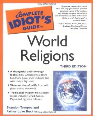 The Complete Idiot's Guide to World Religions