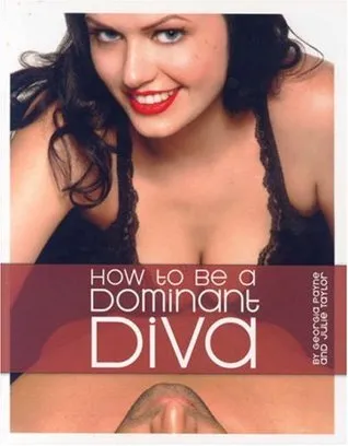 How to Be a Dominant Diva