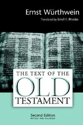 The Text of the Old Testament: An Introduction to the Biblia Hebraica