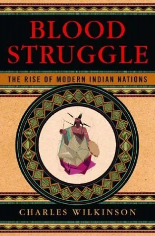 Blood Struggle: The Rise of Modern Indian Nations