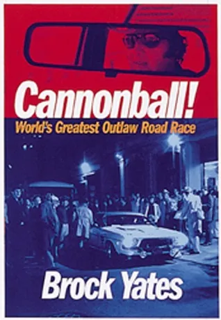 Cannonball!: America's Greatest Outlaw Road Race