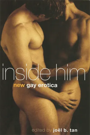 Inside Him: New Gay Erotica