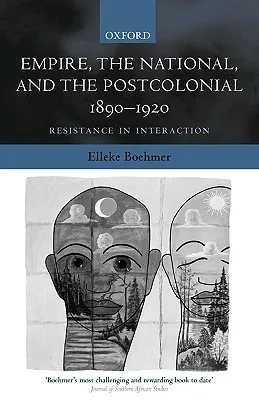 Empire, the National, and the Postcolonial, 1890-1920: Resistance in Interaction