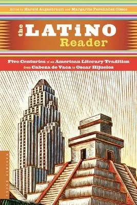 The Latino Reader: An American Literary Tradition from 1542 to the Present