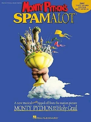 Monty Python's Spamalot: 2005 Tony Award Winner - Best Musical